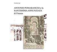 Antonio Pomarancio e la Santissima Annunziata di Firenze