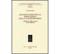 Antonio Possevino S.I. bibliografo della Controriforma e diffusione della sua opera in area anglicana