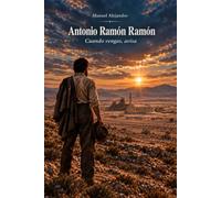 Antonio Ramón Ramón: Cuando vengas, avisa