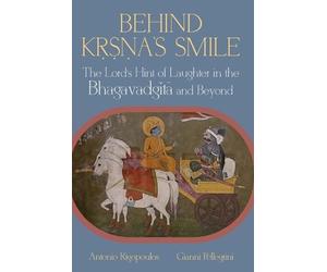 Antonio Rigopoulos Gianni Pellegrini Behind Kṛṣṇa’s Smile (Tascabile)