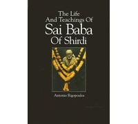 Antonio Rigopoulos The Life And Teachings Of Sai Baba Of Shirdi (Tascabile)