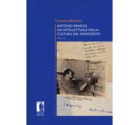 Antonio Rinaldi. Un intellettuale nella cultura del no