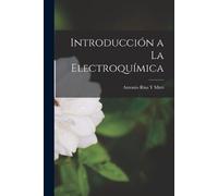 Antonio Ríus Y Miró Introducción a La Electroquímica (Tascabile)