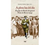 Antonio Robles A plena luz del día: el golpe de Estado del general (Tascabile)