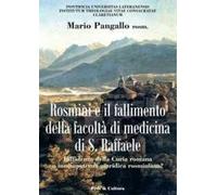 Antonio Rosmini e il fallimento della facoltà di medicina di S. Raffaele. Diffidenza della curia romana o incompetenza giuridica rosminiana?