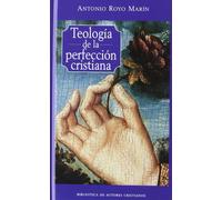 Antonio Royo Marín Teología de la perfección cristiana: 114 (NORMAL) (Tascabile)