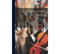 Antonio Sacchini Pietro Metastasio Alessandro Nell'indie (Tascabile)