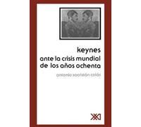 Antonio Sacristan Co Keynes Ante La Crisis Mundial de Los Anos Oche (Tascabile)