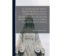Antonio Sánchez El lenguaje de Santa Teresa de Jesús, juicio compara (Tascabile)