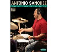Antonio Sanchez - Hudson Music Master Series [Edizione: Regno Unito]