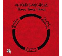 Antonio Sanchez - Three Times Three