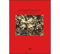Antonio Sanfilippo. Segno e immagine. Dipinti 1951-1960. Ediz. illustrata