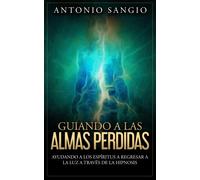 Antonio Sangio Guiando a las almas perdidas (Tascabile)