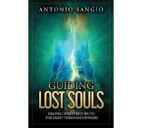 Antonio Sangio Guiding Lost Souls (Tascabile)