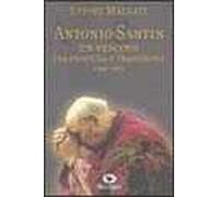 Antonio Santin. Un vescovo tra profezia e tradizione