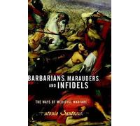 Antonio Santosuosso Barbarians, Marauders, And Infidels (Copertina rigida)