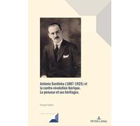 António Sardinha (1887-1925) Et La Contre-Révolution Ibérique: Le Penseur Et Ses Héritages: 109