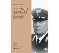 Antonio Sartori. Il maresciallo di don Primo