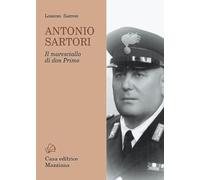 Antonio Sartori. Il maresciallo di don Primo