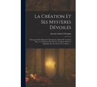 Antonio Snider-Pellegrin La Création Et Ses Mystères Dévoilé (Copertina rigida)