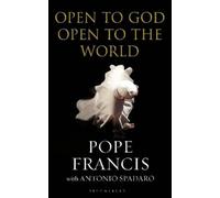 Antonio Spadaro Pope Francis Open to God: Open to the World (Tascabile)
