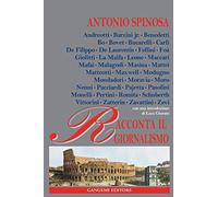 Antonio Spinosa racconta il giornalismo