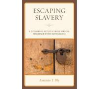 Antonio T. Bly Escaping Slavery (Tascabile)