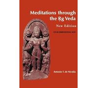 Antonio T de Nicolas Meditations through the Rig Veda (Tascabile)