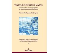 Antonio T Reguera Rodríguez Viajes, Discursos Y Mapas (Copertina rigida)