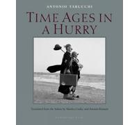 Antonio Tabucchi Antonio Romani Martha Cooley Time Ages in a Hurry (Tascabile)