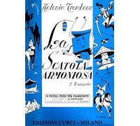 Antonio Trombone La scatola armoniosa 2° Fascicolo 6 piccoli pezzi per pianoforte