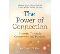 Antonio Tyson The Power of Connection (Tascabile)