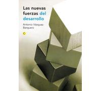 Antonio Vázquez Barquero Las nuevas fuerzas del desarrollo (Tascabile)