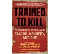 Antonio Veciana Carlos Harrison Trained to Kill (Copertina rigida)
