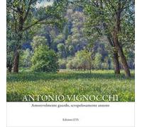 Antonio Vignocchi. Amorevolmente guardo, scrupolosamente annoto