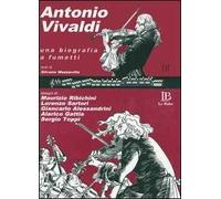 Antonio Vivaldi. Una biografia a fumetti. Con CD Audio