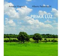 Antonio Vivenzio & Alberto Pederneschi Prima Luz (CD) Album