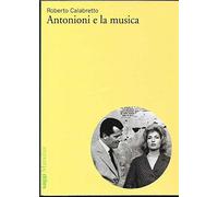 Antonioni e la musica