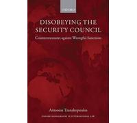 Antonios Tzanakopoulos Disobeying the Security Council (Tascabile)