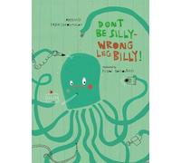 Antonis Papatheodoulou Don’t Be Silly-Wrong Leg Billy (Copertina rigida)