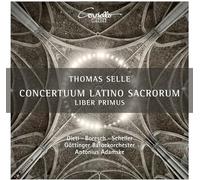 Antonius Adamske; Gottinger Barockorchester; Kerstin Dietl; Benjamin Boresch; Janno Scheller - Concertuum Latino Sacrorum, Liber Primus
