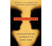 Antonius C.G.M. Robben Alexander Laban Hinton Perpetrators (Tascabile)