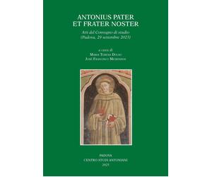 Antonius pater et frater noster. Atti del Convegno di studio (Padova, 29 settemb