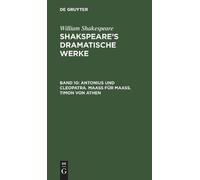 Antonius Und Cleopatra. Maaß Für Maaß. Timon Von Athen (Copertina rigida)