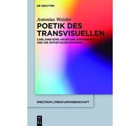 Antonius Weixler Poetik des Transvisuellen (Copertina rigida)