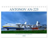 ANTONOV AN-225 "MRIJA" (Tischkalender 2026 DIN A5 quer), CALVENDO Monatskalender: ANTONOV AN-225 "MRIJA", das grösste Flugzeug der Welt