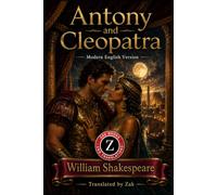 Antony and Cleopatra (Modern English Version): Easy to Read | Full Play in Modern English
