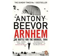 Antony Beevor Arnhem (Tascabile)