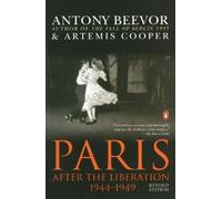Antony Beevor Artemis Cooper Paris After the Liberation 1944-1949 (Tascabile)