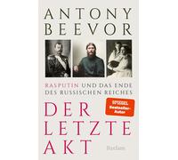 Antony Beevor J Der letzte Akt. Rasputin und das Ende des Russischen (Tascabile)